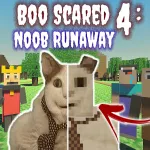 Boo Scared 4: Noob Runaway
